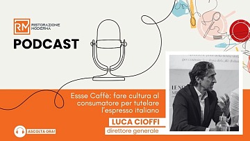 Il podcast con Luca Cioffi, direttore generale di Essse Caffè
